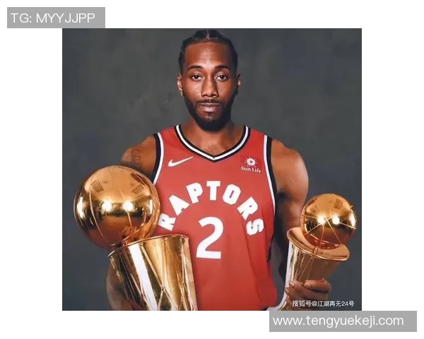 科怀伦纳德的篮球传奇之路与他在NBA的辉煌成就分析